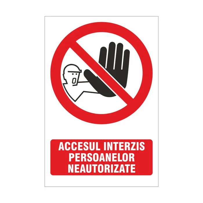 Indicator semnalizare Acces interzis persoanelor neautorizate, PVC, 30 x 20 cm